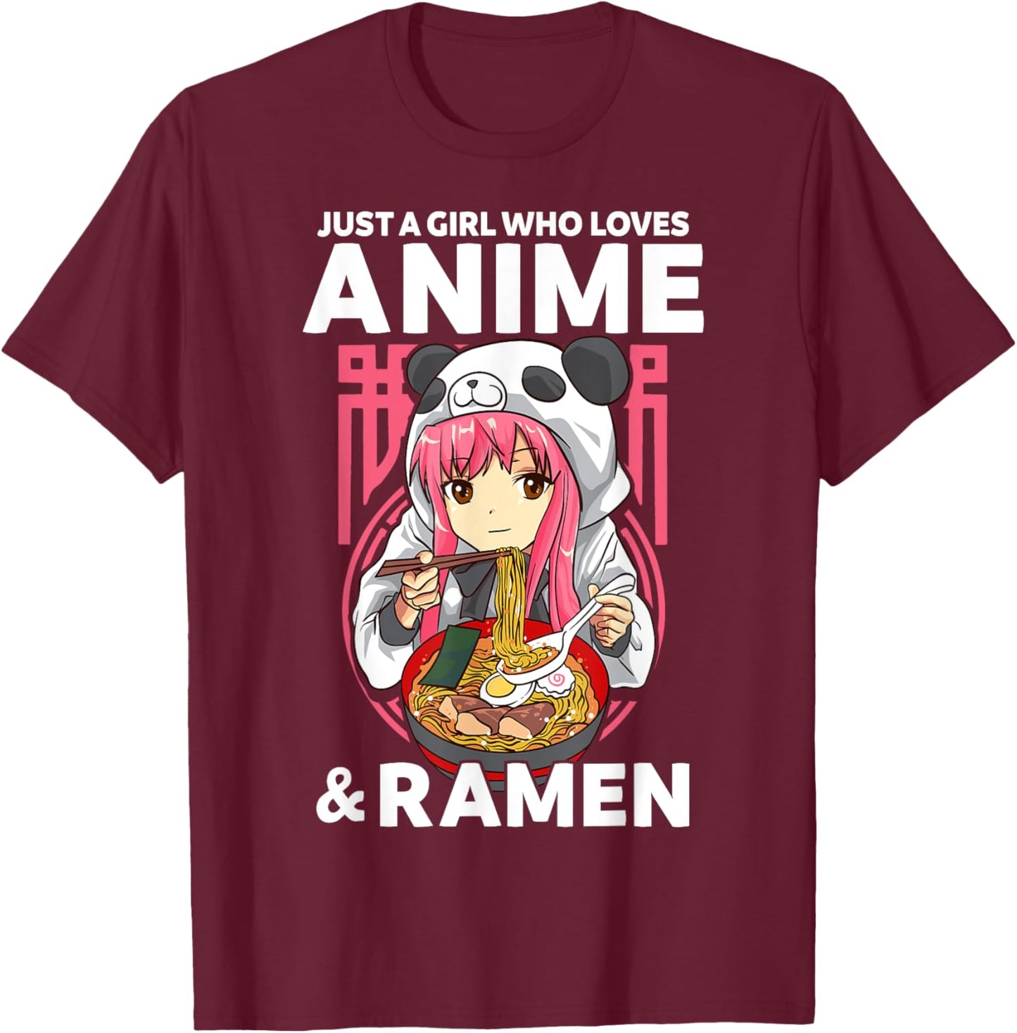 Just A Girl Who Loves Anime and Ramen Bowl Panda Teen Girl T-Shirt - T-Shirt | Maroon