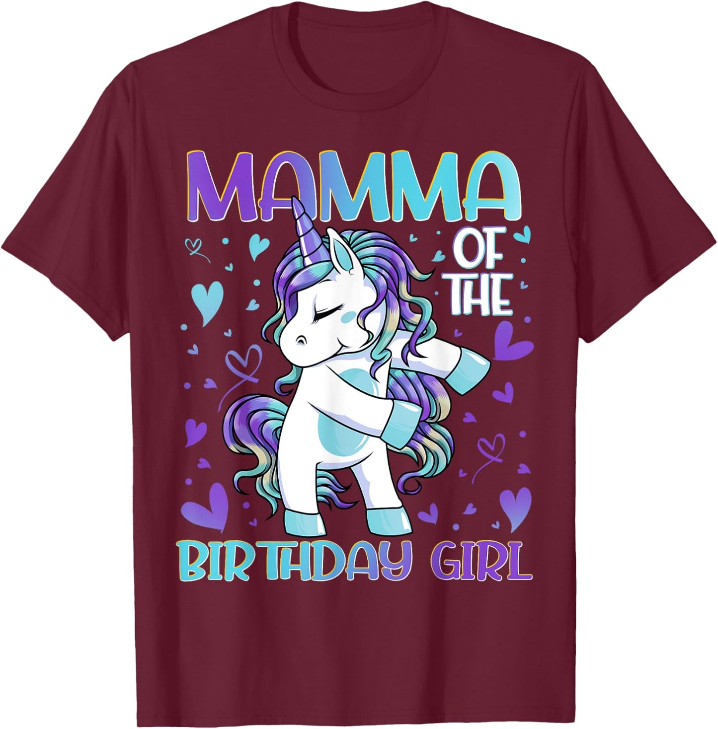 Mamma of the Birthday Girl Flossing Unicorn Mom Mommy Gifts T-Shirt - T-Shirt | Maroon