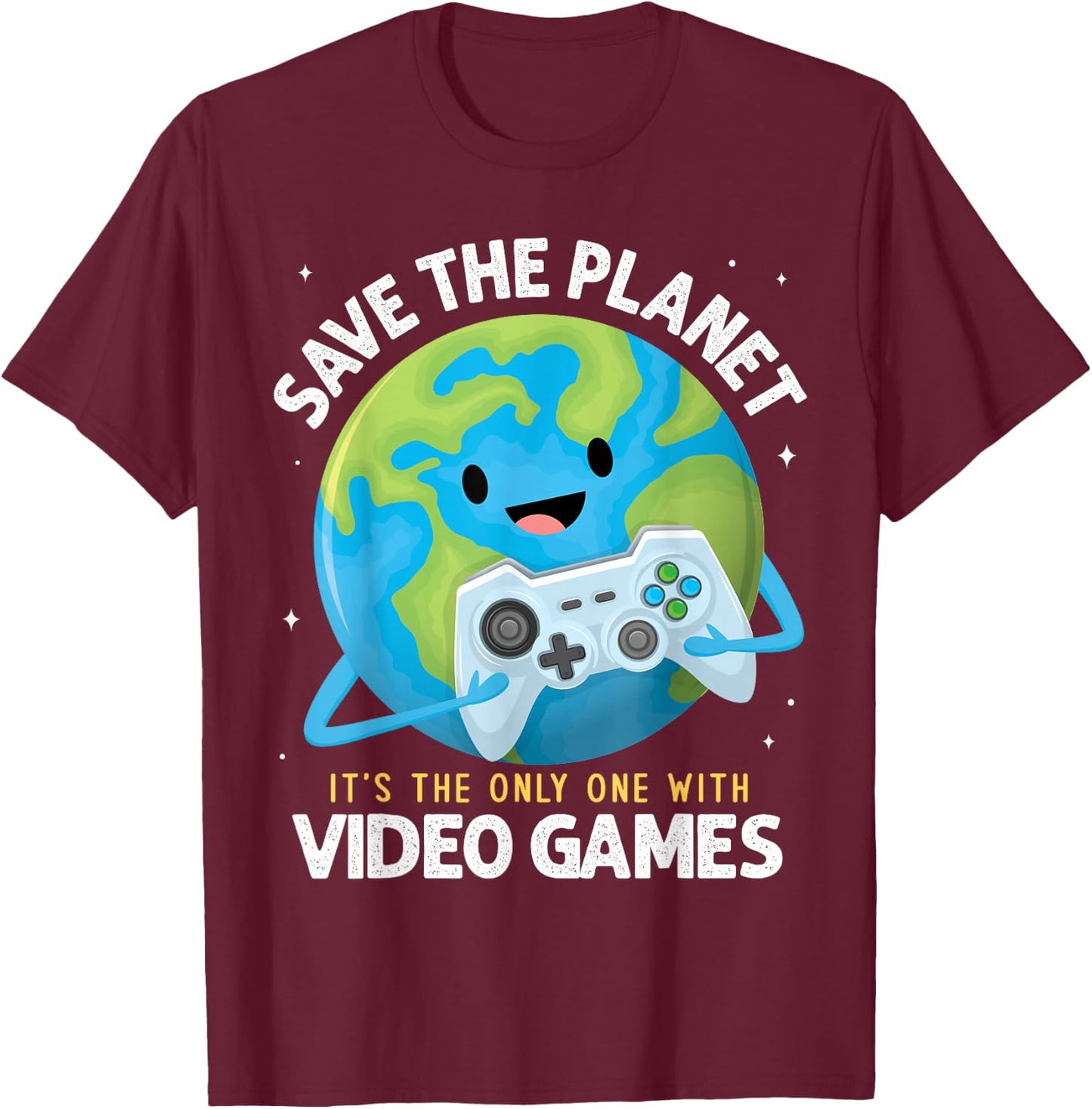 Earth Day Save the Planet Its the Only One with Video Games T-Shirt - T-Shirt | Maroon