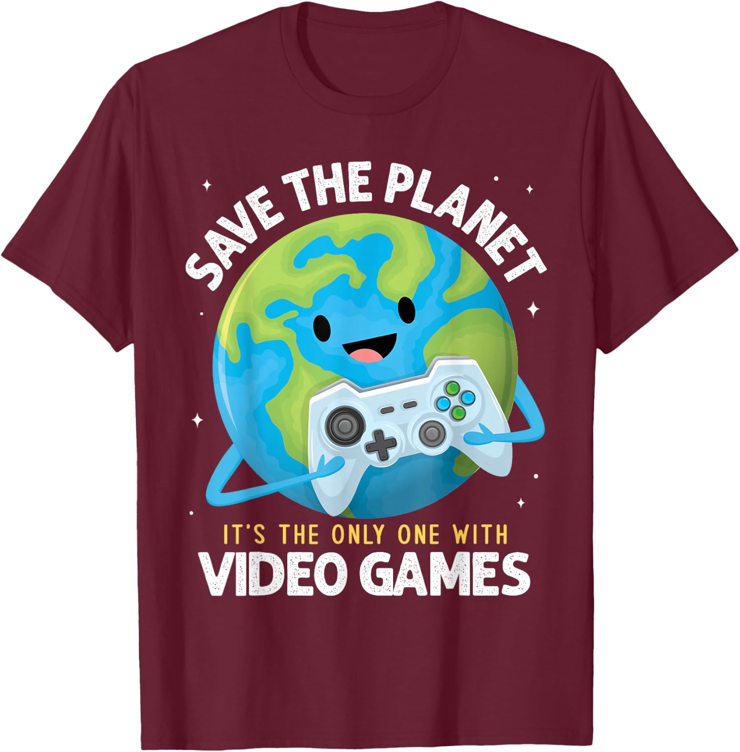 Earth Day Save the Planet Its the Only One with Video Games T-Shirt - T-Shirt | Maroon