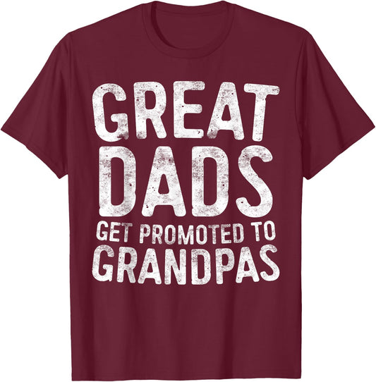 Great Dads Get Promoted To Grandpas Shirt Men Fathers Day T-Shirt - T-Shirt | Maroon