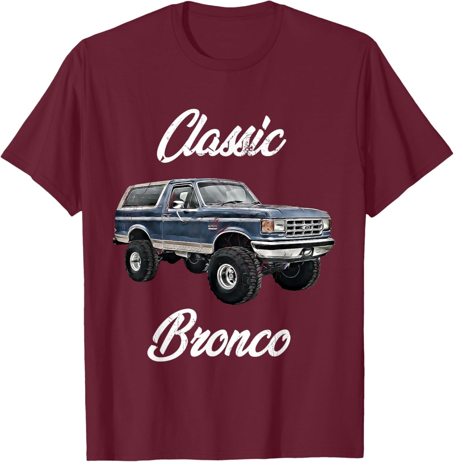 Classic Bronco Horse on Truck,Lifted Square Body,offroad,4x4 T-Shirt - T-Shirt | Maroon
