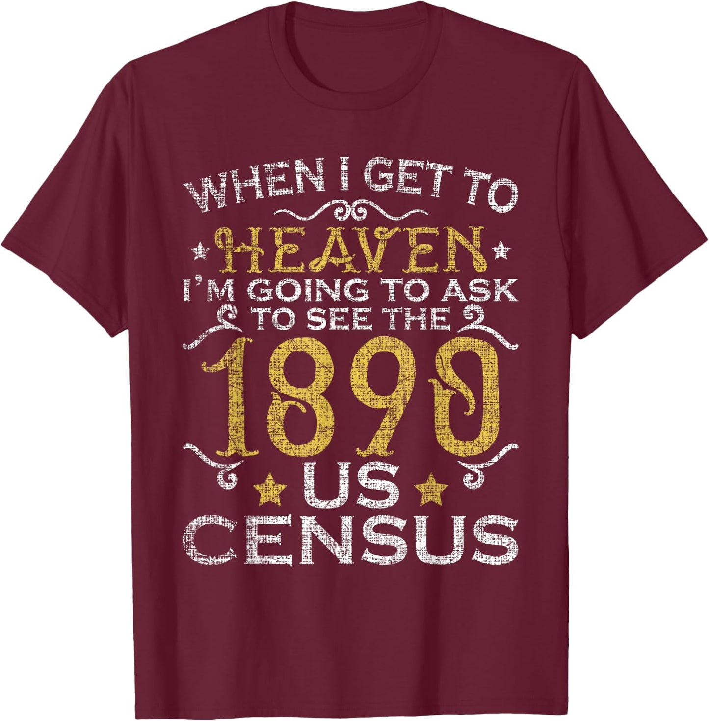 Ask To See The 1890 US Census Genealogy Genealogist Ancestry T-Shirt - T-Shirt | Maroon
