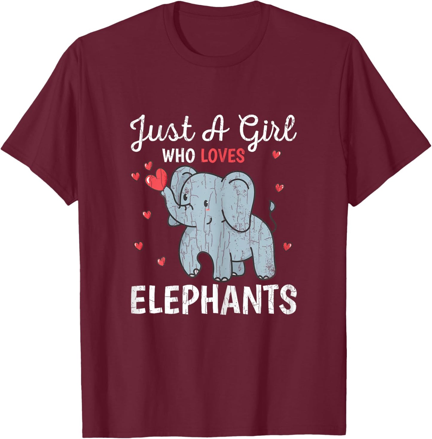 Just A Girl Who Loves Elephants Funny Cute Women Graphic T-Shirt - T-Shirt | Maroon