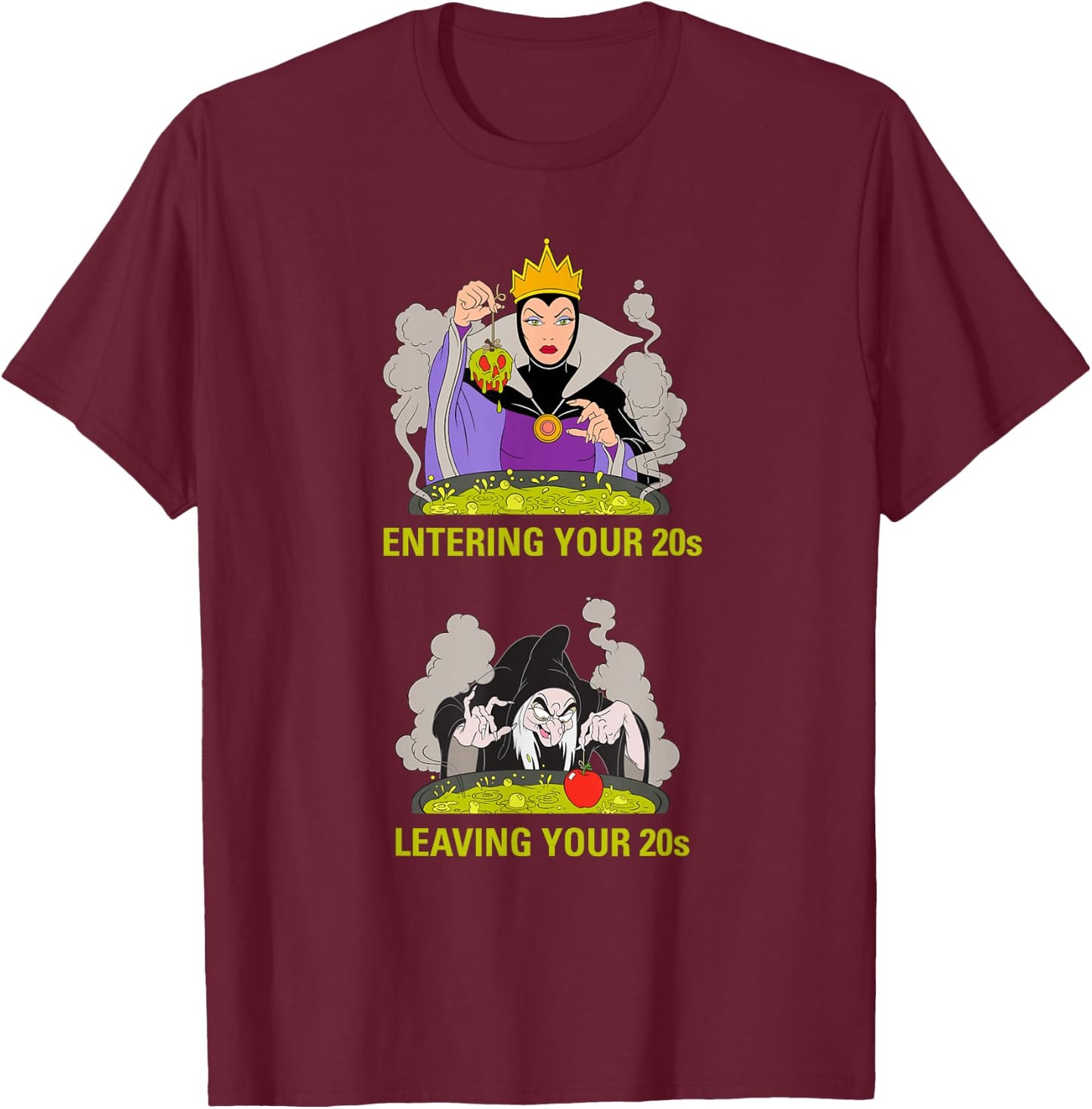 Disney Villains Evil Queen Entering/Leaving Your 20s Meme T-Shirt - T-Shirt | Maroon
