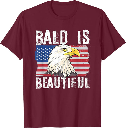 Bald is Beautiful 4th of July Independence Day Bald Eagle T-Shirt - T-Shirt | Maroon