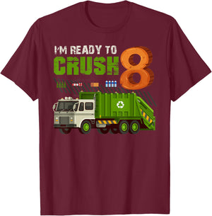I'm Ready To Crush 8 Years Old Birthday Party Garbage Truck T-Shirt - T-Shirt | Maroon