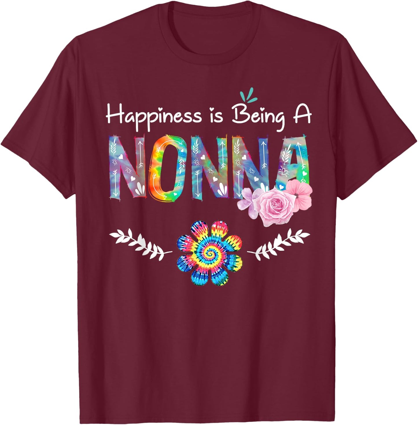Happiness Is Being Nonna Flower Tie Dye Mother's Day T-Shirt - T-Shirt | Maroon