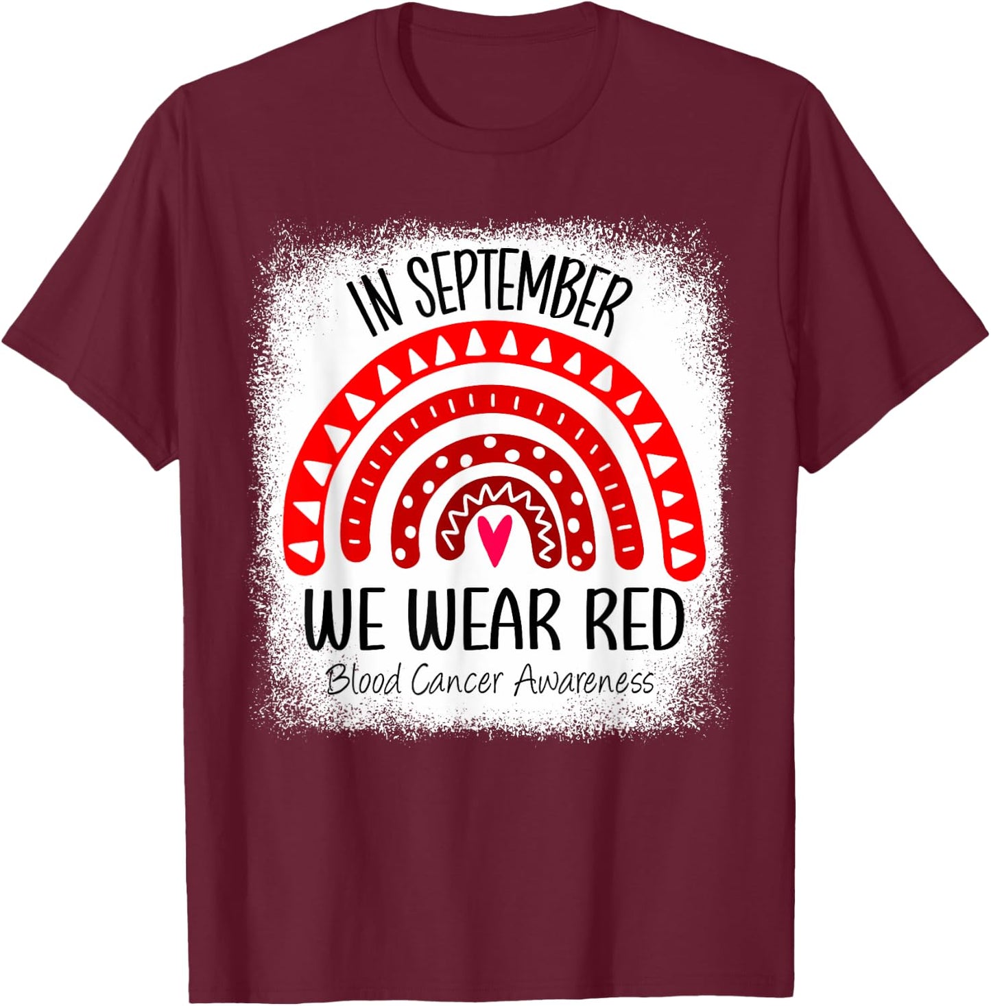 Rainbow In September We Wear Red Blood Cancer Awareness T-Shirt - T-Shirt | Maroon