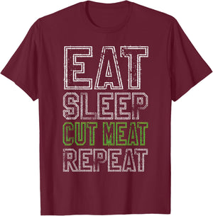 Eat Sleep Cut Meat Repeat Funny Butcher Gift T-Shirt - T-Shirt | Maroon