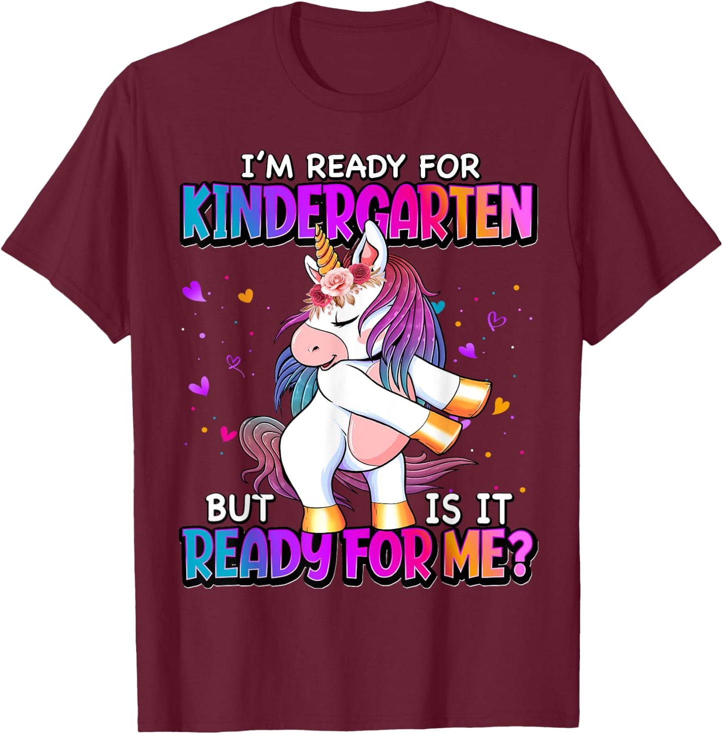 I'm Ready For Kindergarten Back To School Kindergarten Girls T-Shirt - T-Shirt | Maroon