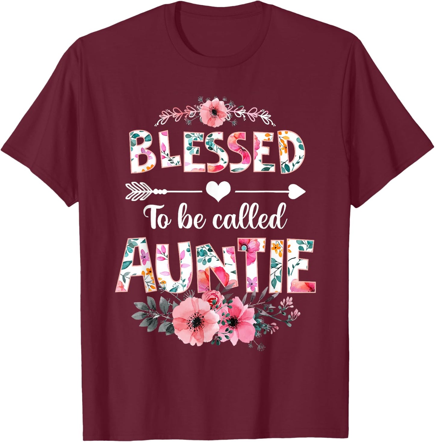 Blessed to be called Auntie Shirt Funny Aunt Mother's Day T-Shirt - T-Shirt | Maroon