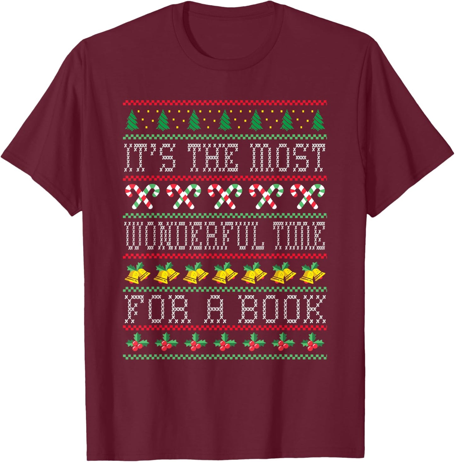 It's The Most Wonderful Time For A Book Xmas Bookworm Lover T-Shirt - T-Shirt | Maroon
