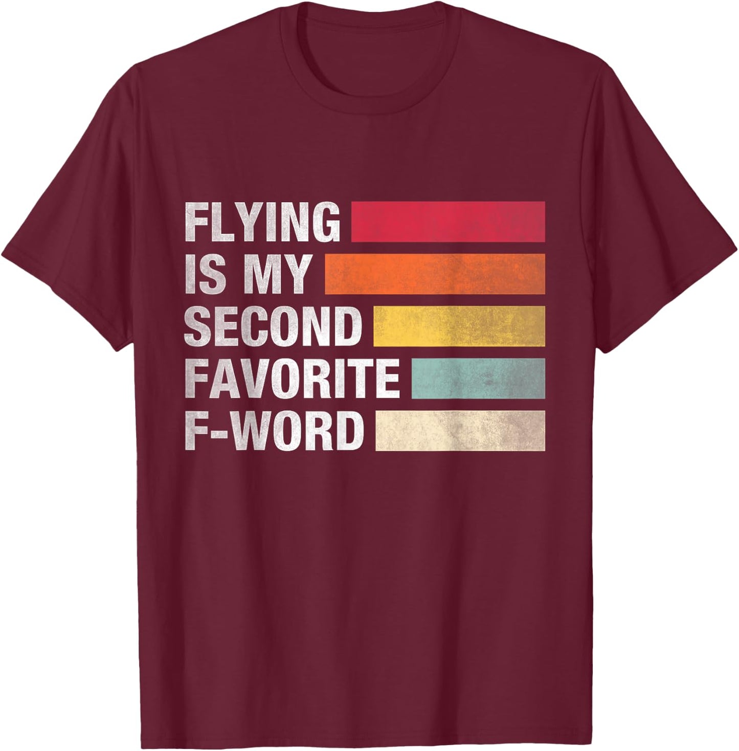 Flying Is My Second Favorite F Word Vintage Funny Pilot T-Shirt - T-Shirt | Maroon