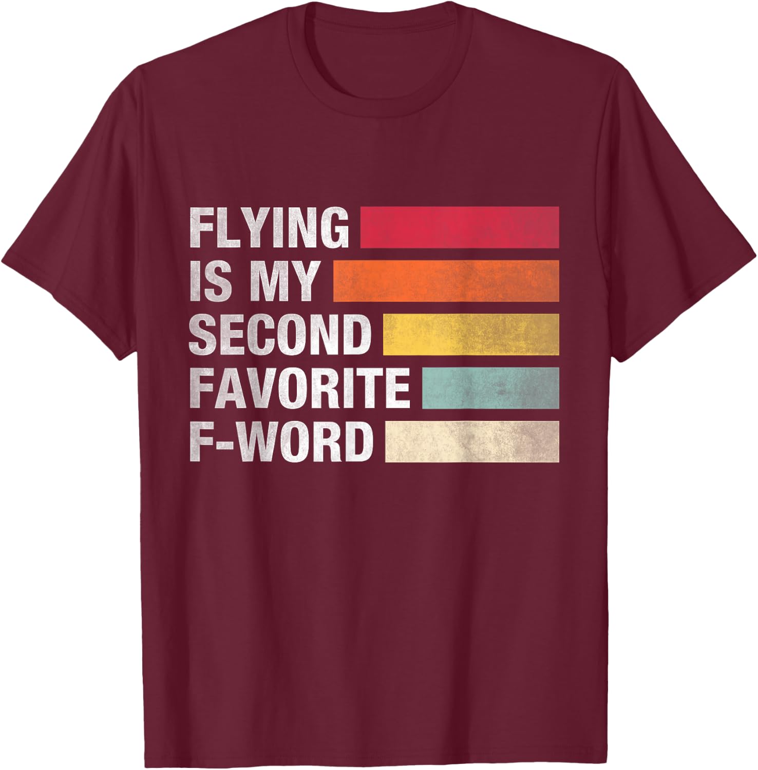 Flying Is My Second Favorite F Word Vintage Funny Pilot T-Shirt - T-Shirt | Maroon