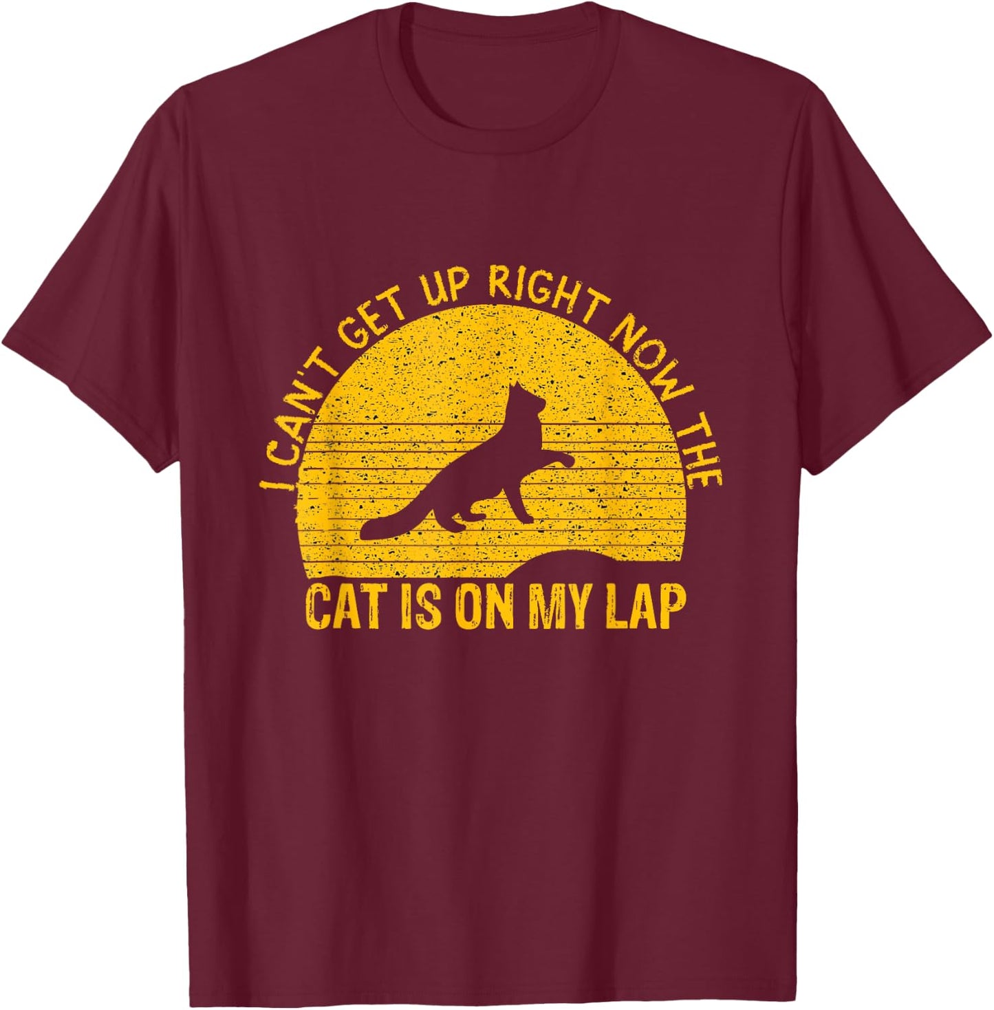 I Can't Get Up Right Now The Cat Is On My Lap Women T-Shirt - T-Shirt | Maroon