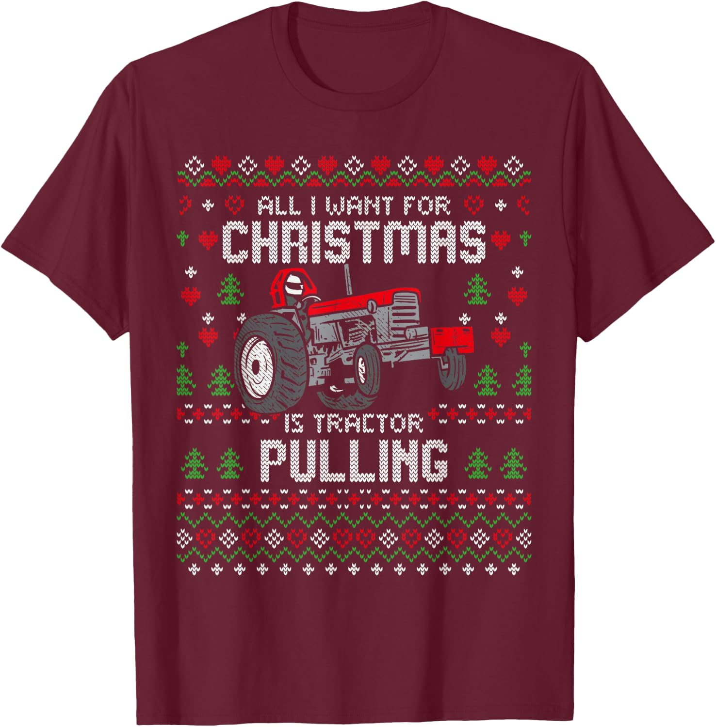 Tractor Pulling Tractorpulling Christmas Ugly Xmas Sweater T-Shirt - T-Shirt | Maroon