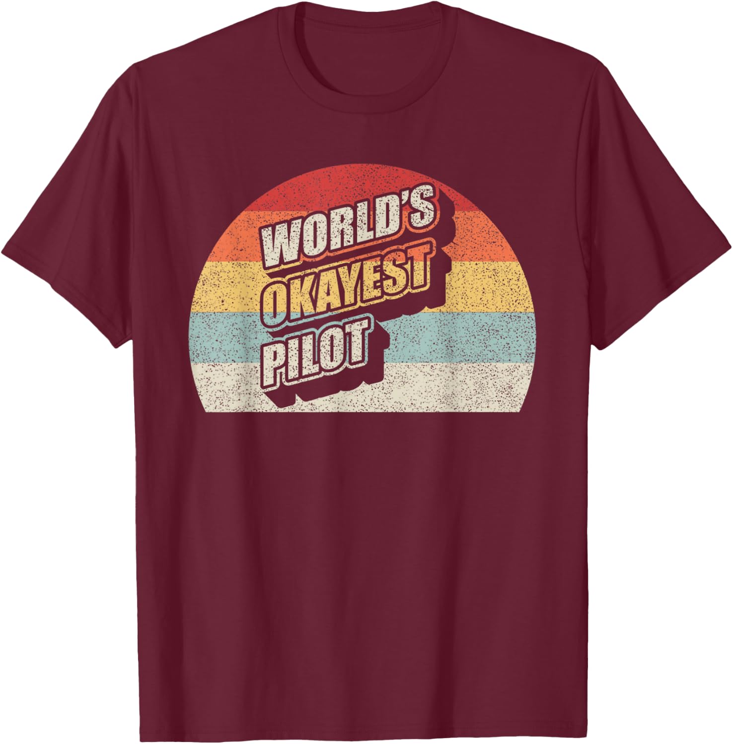 Funny Pilot Vintage World's Okayest Pilot Flying Aviation T-Shirt - T-Shirt | Maroon