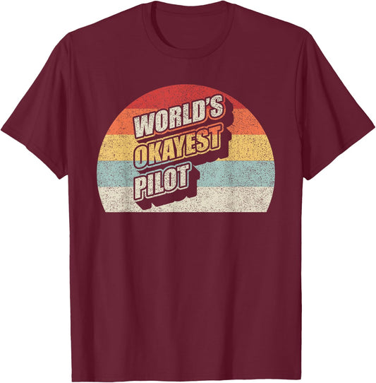 Funny Pilot Vintage World's Okayest Pilot Flying Aviation T-Shirt - T-Shirt | Maroon