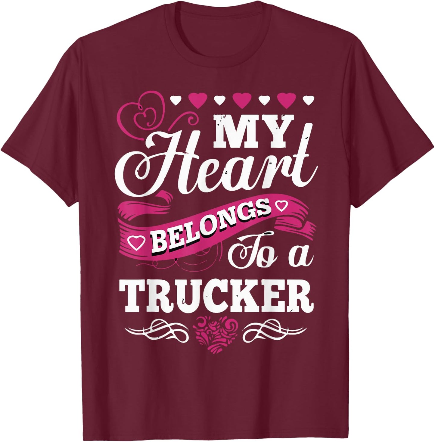 Truck Driver Wife Girlfriend, women My heart Truck Driver T-Shirt - T-Shirt | Maroon