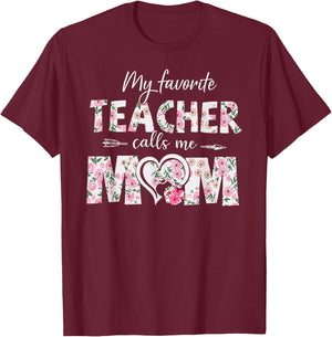 Mothers Day My Favorite Teacher Calls Me Mom Gifts Women Mom T-Shirt - T-Shirt | Maroon