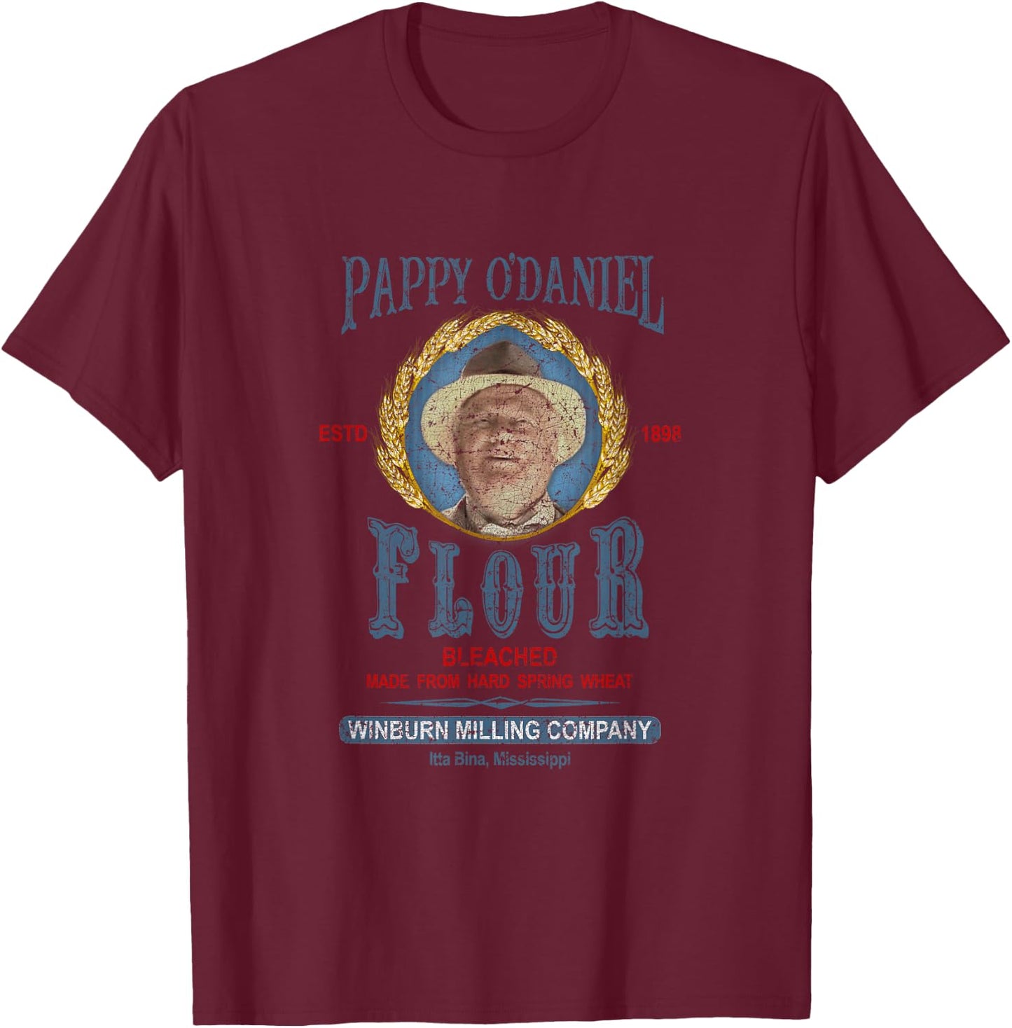 O Brother Where Art Thou | Pappy O'Daniel Flour Funny Movie T-Shirt - T-Shirt | Maroon