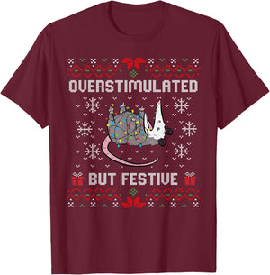 Overstimulated But Festive Possum Christmas Ugly T-Shirt - T-Shirt | Maroon