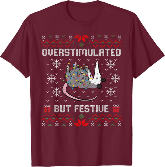 Overstimulated But Festive Possum Christmas Ugly T-Shirt - T-Shirt | Maroon