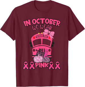 In October We Wear Pink School Bus Breast Cancer Awareness T-Shirt - T-Shirt | Maroon