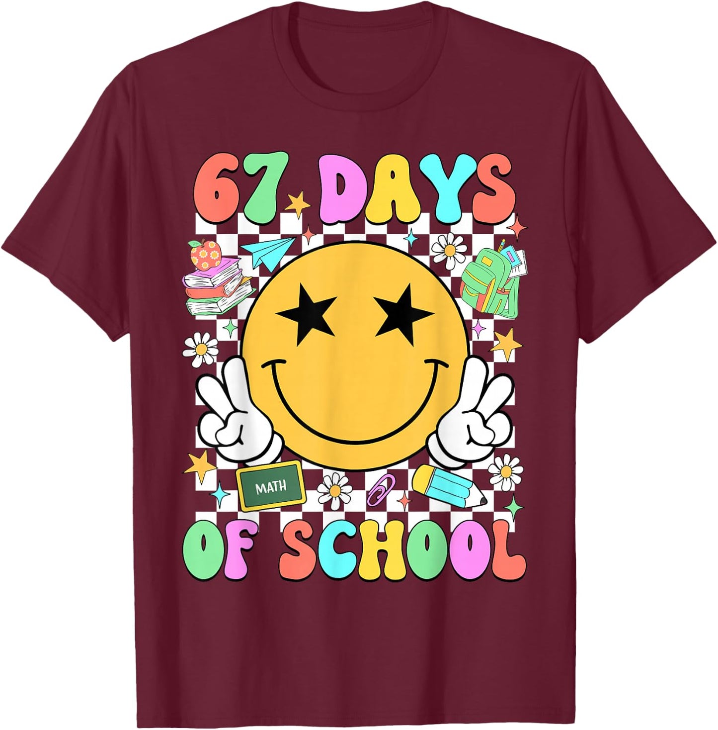 Happy 67th Day of School Vibes Smile Face 67 Days of School T-Shirt - T-Shirt | Maroon