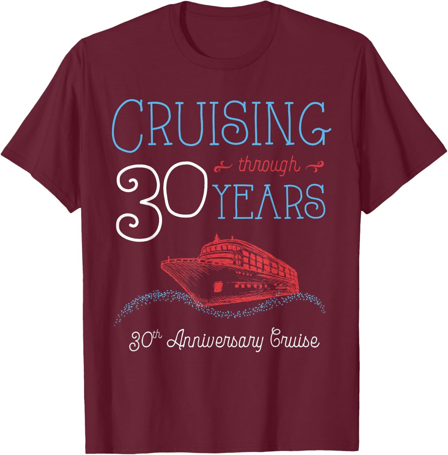 30th Anniversary Cruise T Shirt His and Hers Matching Couple T-Shirt - T-Shirt | Maroon