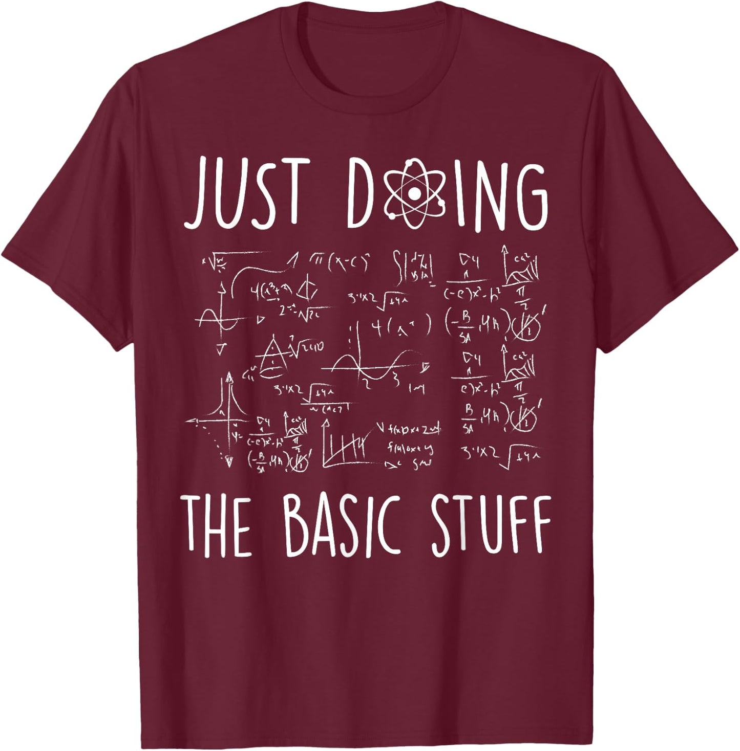 Physics - Only make the basics - scientists - physicists T-Shirt - T-Shirt | Maroon