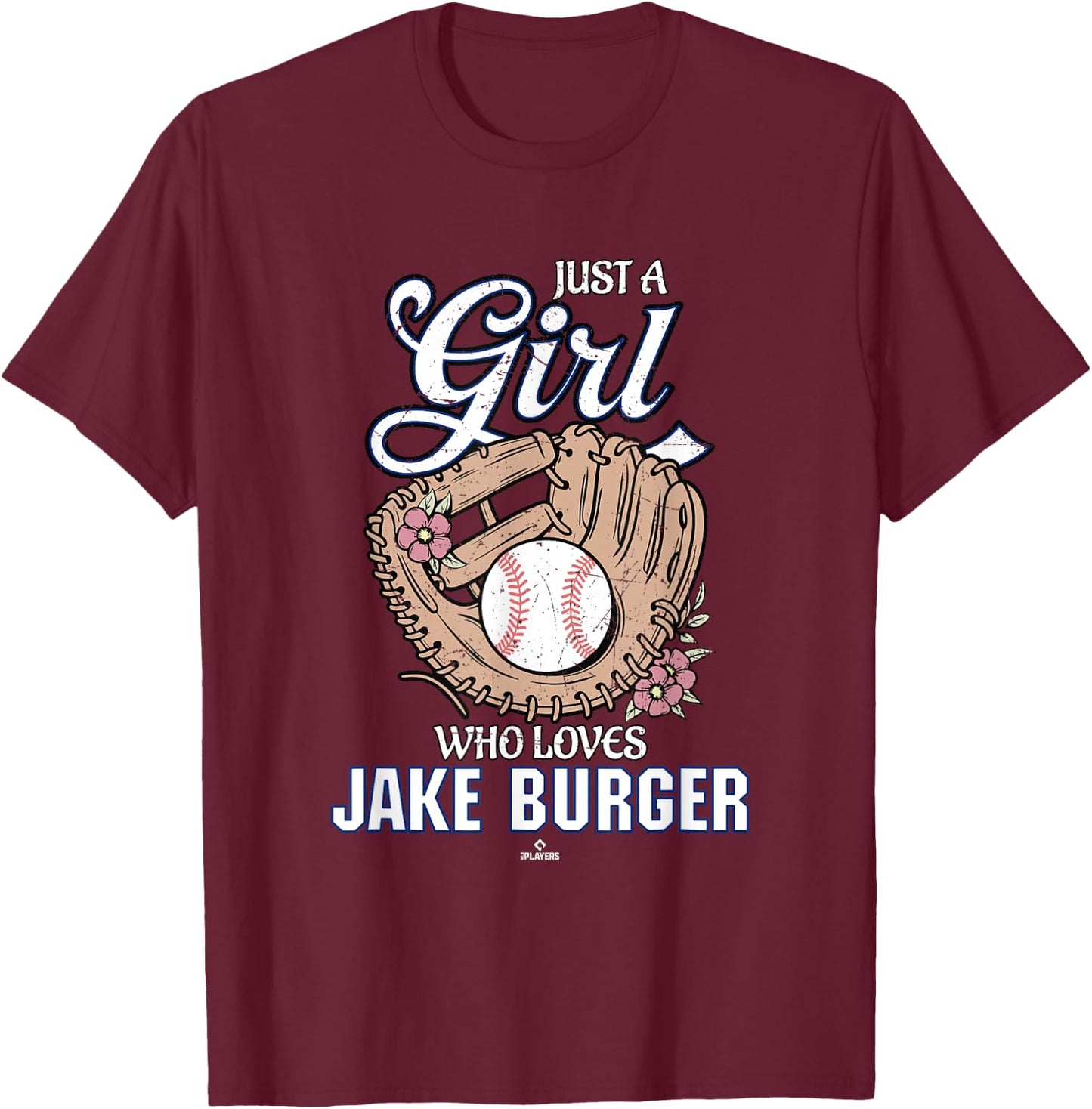 Just a Girl Who Loves Jake Burger Texas Baseball MLBPA T-Shirt - T-Shirt | Maroon