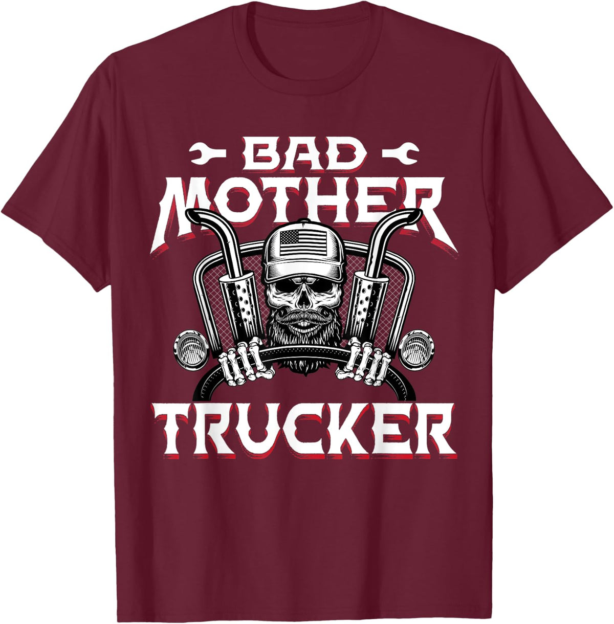 Funny Bad Mother Trucker Truck Driver Diesel Semi Rig Gift T-Shirt - T-Shirt | Maroon