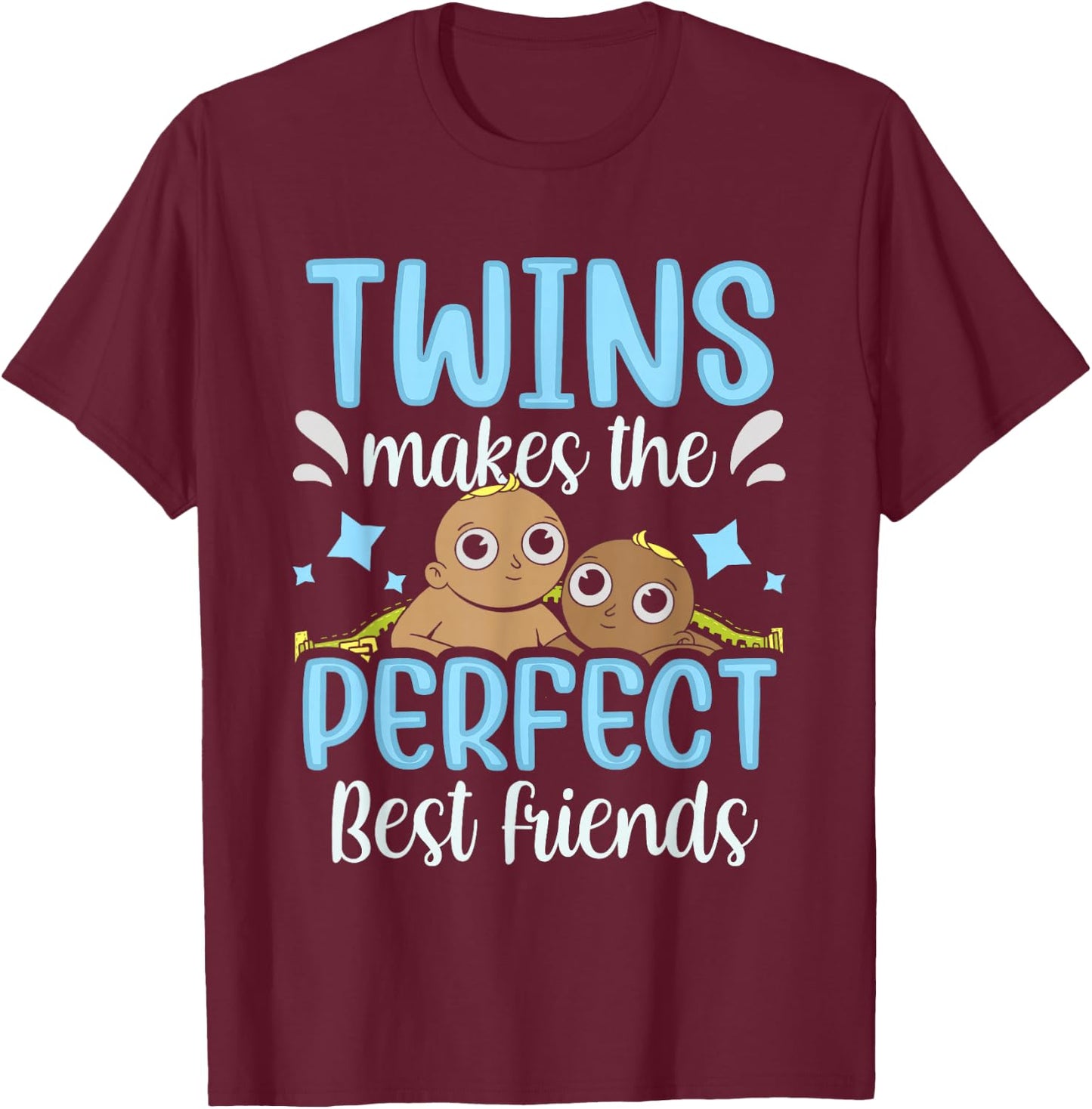 Twins Make The Perfect Best Friends Twin Sarcastic Humor T-Shirt - T-Shirt | Maroon