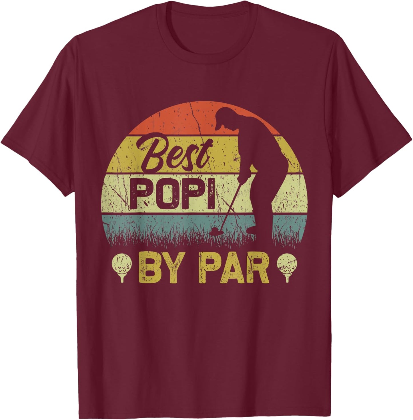 Best Popi By Par Daddy Fathers Day Golf Lover Golfer T-Shirt - T-Shirt | Maroon
