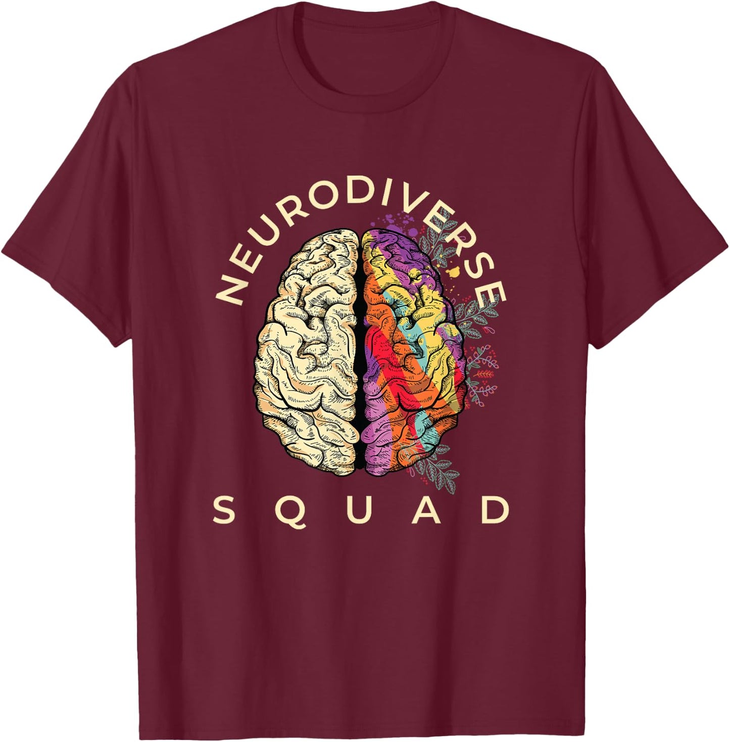 Neurodiversity Saying Neurodiverse Brain Neurodivergent T-Shirt - T-Shirt | Maroon