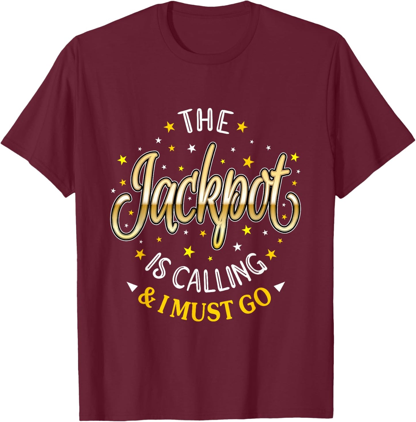 Casino Gambling Jackpot Is Calling Slots Slot Machine T-Shirt - T-Shirt | Maroon