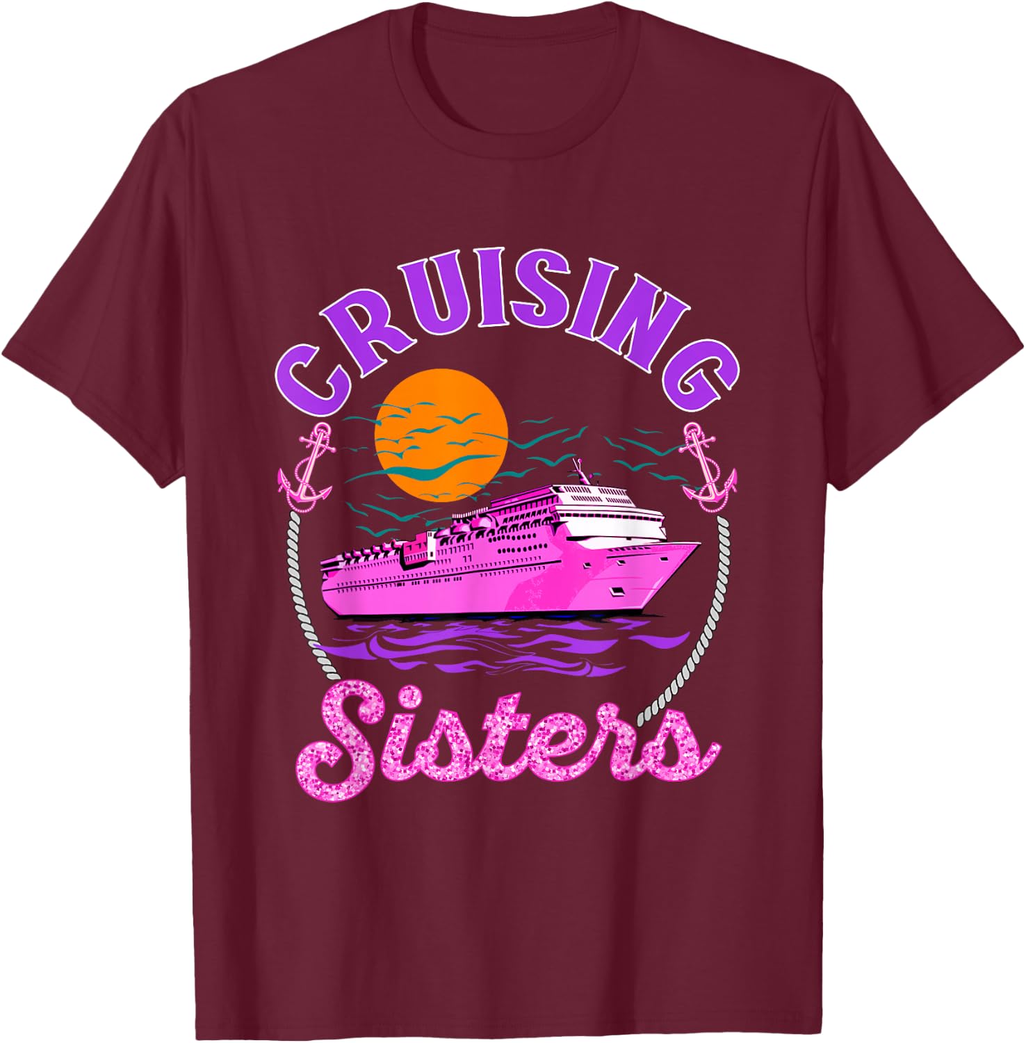 Cute Cruising Sisters Women Girls Cruise Lovers Sailing Trip T-Shirt - T-Shirt | Maroon