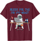 Dress for the Job You Want Funny Astronaut T-Shirt - T-Shirt | Maroon