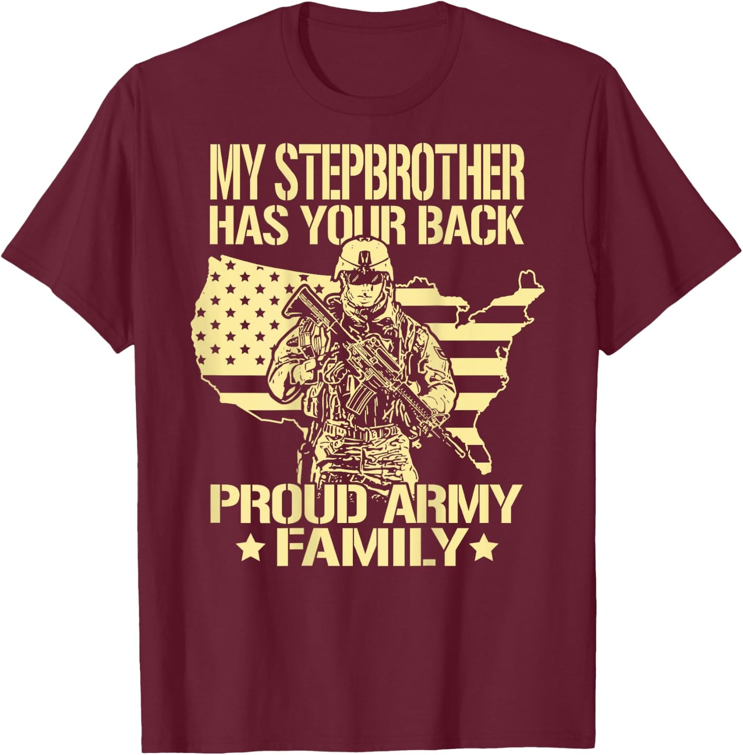 My Stepbrother Has Your Back Proud Army Family Sibling Gifts T-Shirt - T-Shirt | Maroon
