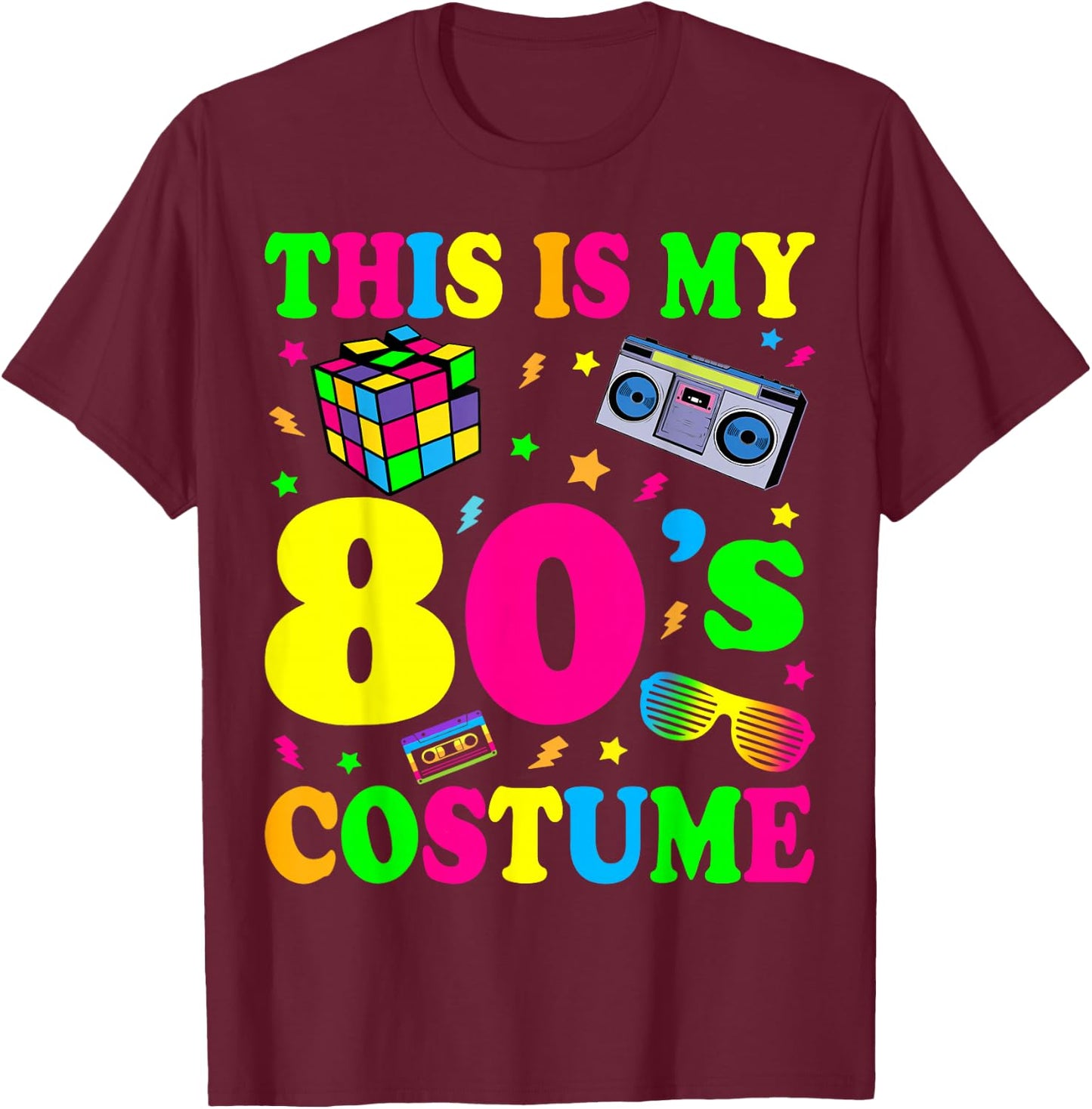 This is my 80's Costume Outfit Gifts Eighties Retro Party T-Shirt - T-Shirt | Maroon