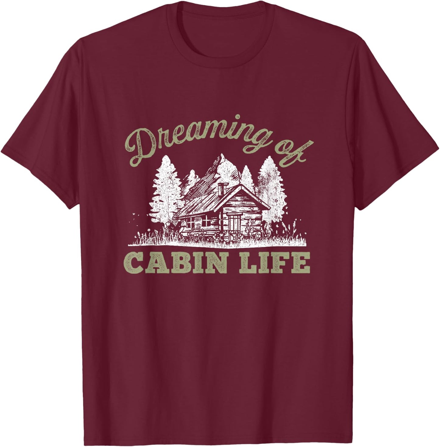 Camping & Glamping Bekleidung Dreaming of Cabin Life - Black, Small T-Shirt - T-Shirt | Maroon