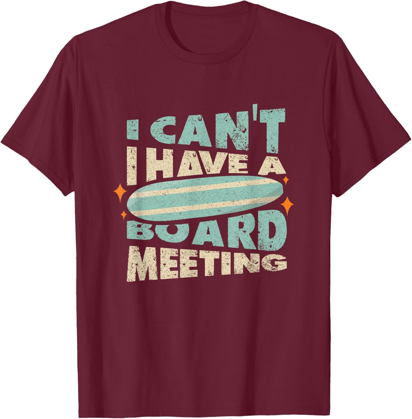 Funny Surfing Quote - Surfing Summer Holiday Sea T-Shirt - T-Shirt | Maroon