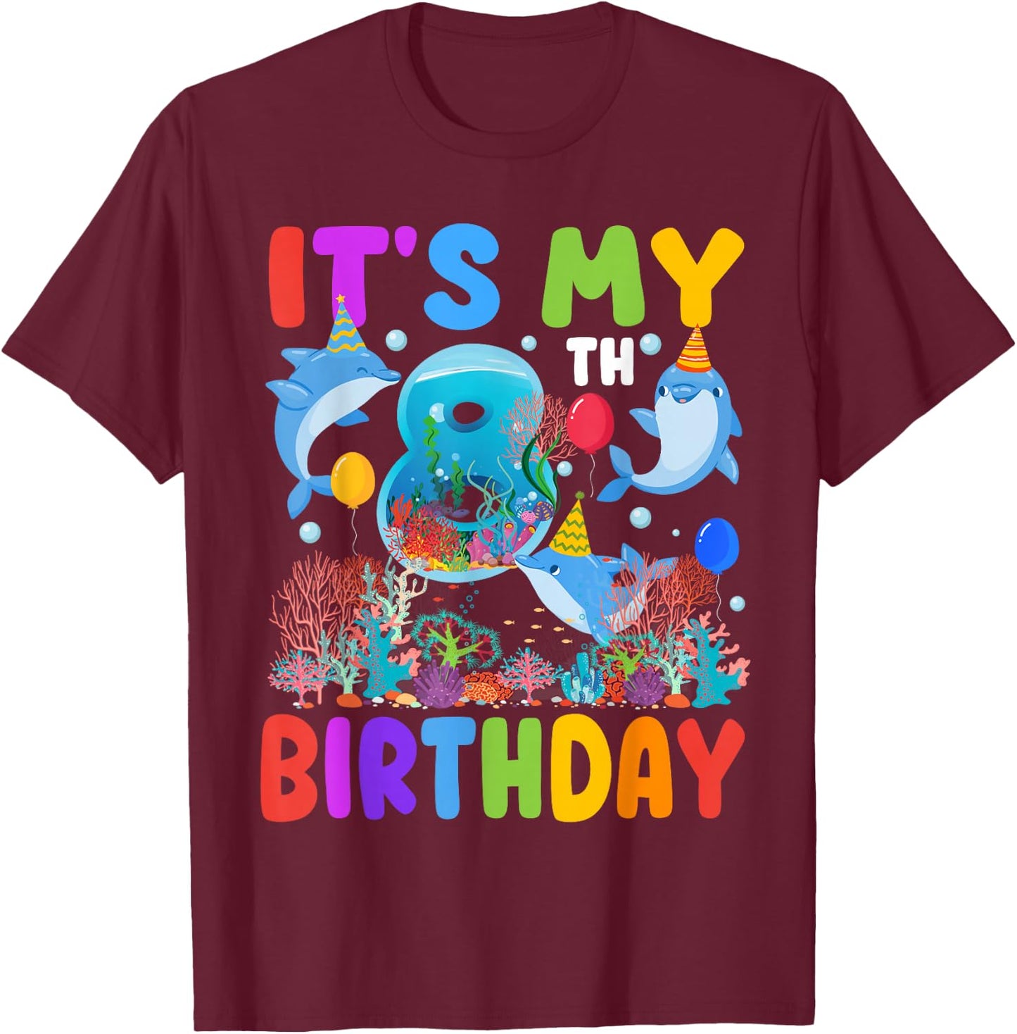 It's My 8th Birthday Dolphin Sea Animal Party 8 Year Old T-Shirt - T-Shirt | Maroon