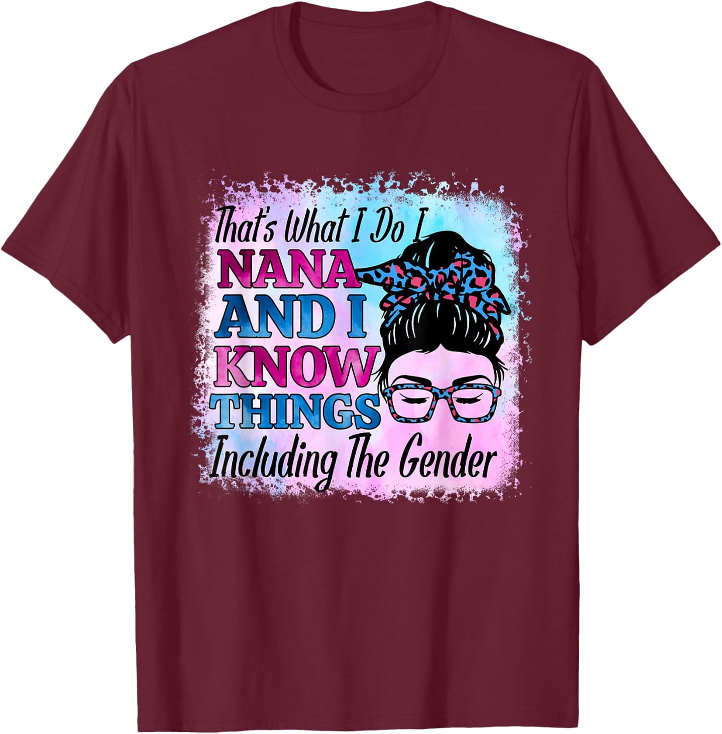 Nana Keeper of Gender And Know Thing Including The Gender T-Shirt - T-Shirt | Maroon