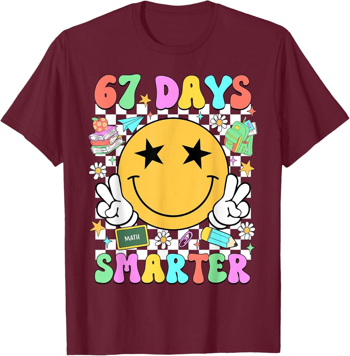 67 Days of School Smile Face 67 Days Smarter Teacher Kids T-Shirt - T-Shirt | Maroon