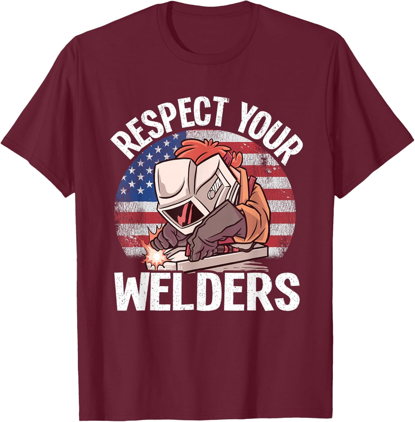 Respect Your Welders Steel American Flag Vintage Welding T-Shirt - T-Shirt | Maroon