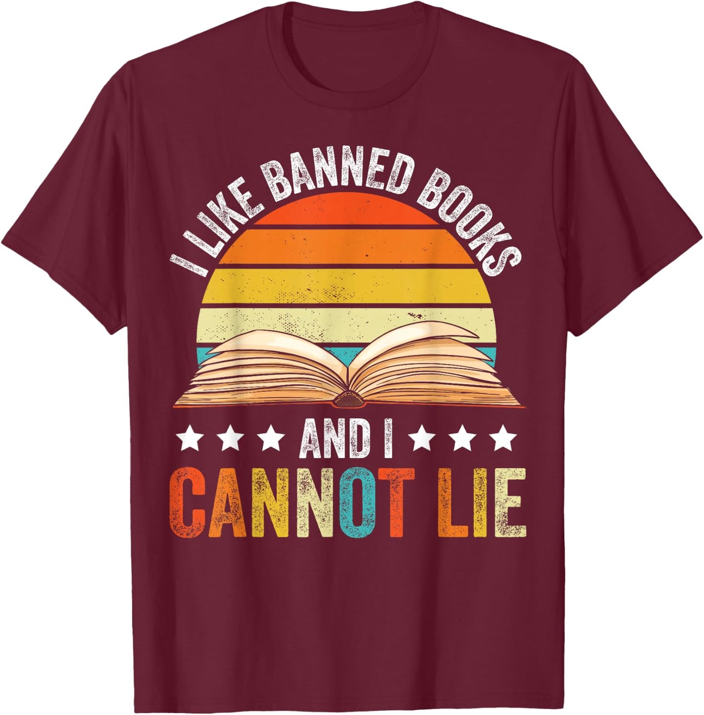 Funny I Like Banned Books And I Cannot Lie Reader T-Shirt - T-Shirt | Maroon
