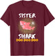 Sister Shark Gift Girls Teens Students Women Females T-Shirt - T-Shirt | Maroon